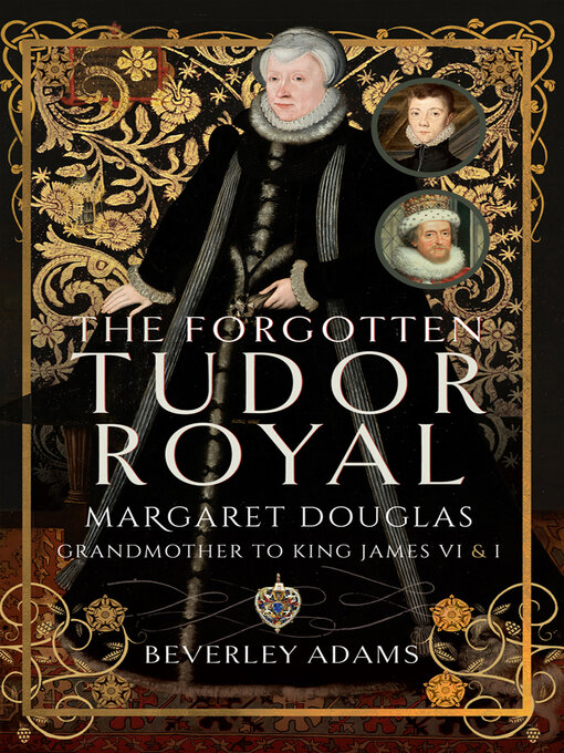 Title details for The Forgotten Tudor Royal by Beverley Adams - Available